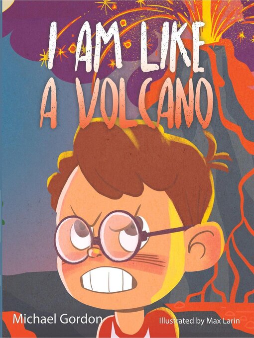Title details for I Am Like a Volcano by Michael Gordon - Wait list